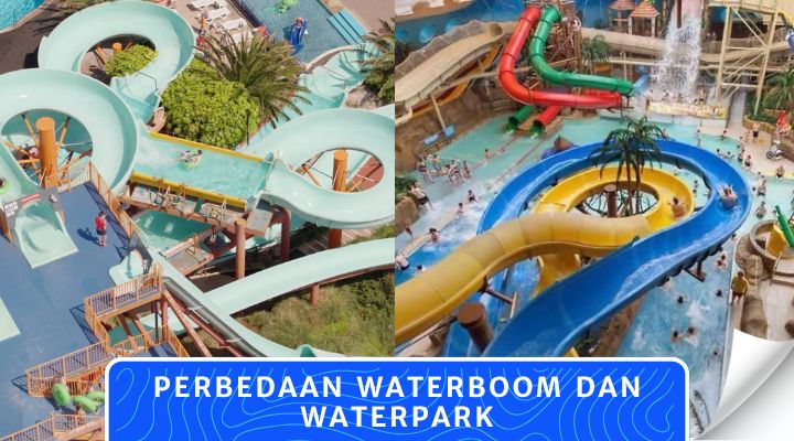 Perbedaan Waterboom dan Waterpark, Lihat Perbandingannya