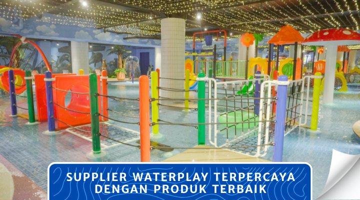 Supplier Waterplay Terpercaya dengan Produk terbaik