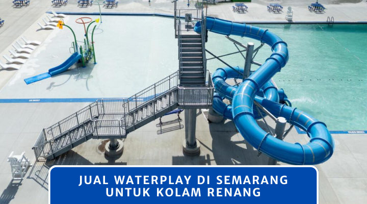 Jual Waterplay di Semarang untuk Kolam Renang