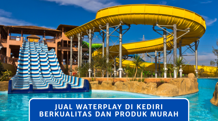 Jual Waterplay di Kediri Berkualitas dan Produk Murah