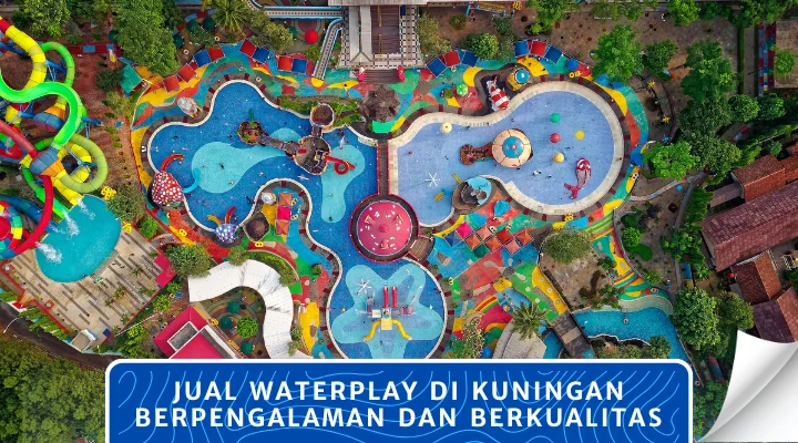 Jual Waterplay di Kuningan Berpengalaman dan Berkualitas