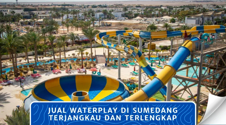Jual Waterplay di Sumedang Terjangkau dan Terlengkap